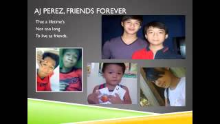 AJ Perez Friends Forever [upl. by Spears]