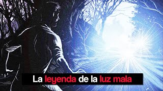 La LEYENDA de la LUZ MALA [upl. by Serolod]