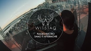 Plages Electro  Samo Ti Aftermovie [upl. by Carhart867]