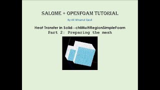 SALOME amp OpenFOAM Tutorial Heat Transfer Between Solids  Preparing The Mesh [upl. by Esther]