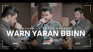 Awat Bokani  Warn Yaran 2015 [upl. by Nyrhtak]