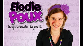 Elodie Poux ■ Le Syndrome du Playmobil [upl. by Ajuna]