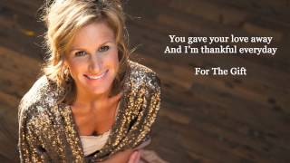 The Gift Lyrics  Susan Ashton Jim Brickman and Collin Raye [upl. by Ztnaj449]