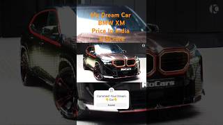 MY Dream Car BMW XM Price In India 315Croreshortsbmwbmwxmcareditingstatusviralshortspopular [upl. by Nosnehpets]