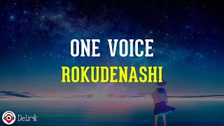 One Voice Tada Koe Hitotsu  Rokudenashi Lirik Lagu Terjemahan [upl. by Yslehc235]