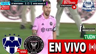 Monterrey vs Inter Miami En Vivo 🔴🔴JUEGO HOY MONTERREY VS INTER MIAMI ✅Ver Partido Vuelta Messi TV [upl. by Hsital]