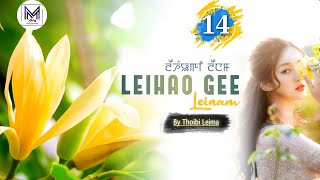 Leihao Gee Leinam  Ep14  By  Thoibi Leima kangleipakStoryCollection [upl. by Penny]