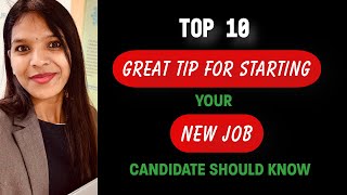 TOP 10 GREAT TIPS FOR STARTING YOUR NEW JOB [upl. by Nyret782]