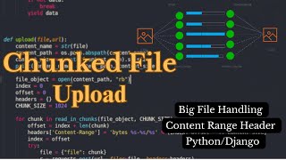 Upload Big Size File Chunk By Chunk in Python  chunked file upload  Django File Upload [upl. by Rock]