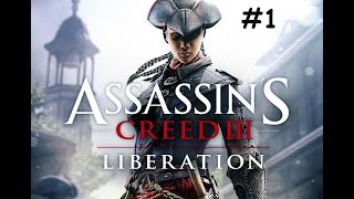 Part  1  Assassins Creed Liberation Remastered Full Game Walkthrough  No CommentaryLets play [upl. by Gnuhc]