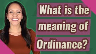 What is the meaning of Ordinance [upl. by Sallie]