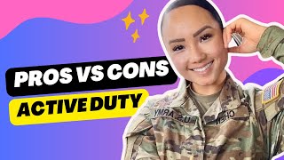 The PROS and CONS of Active Duty [upl. by Aneelad]