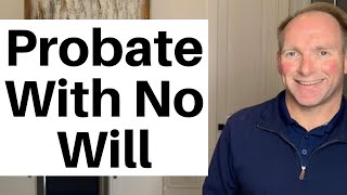 How Probate Works When No Will [upl. by Endor879]