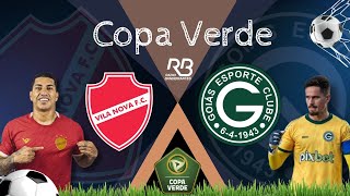 AO VIVO  Vila Nova x Goiás  Quartas de Final  1 jogo de 2  Copa Verde 2024 [upl. by Salta556]