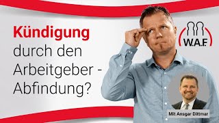 Kündigung durch den Arbeitgeber  Abfindung  Betriebsrat Video [upl. by Heng]