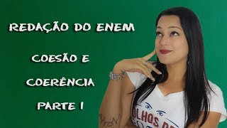 Redação do Enem  Coesão e Coerência  Parte 1 [upl. by Gaudet]