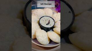 QUICK IDLI  IDLI RECIPE  shorts trending viral shortvideo youtubeshorts youtube ytshorts [upl. by Philips]