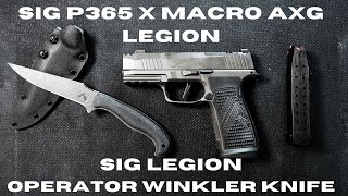 P365 X MACRO AXG Legion and SIG Legion Operator Winkler Knife  FFGEDC EP5 [upl. by Adnalram248]