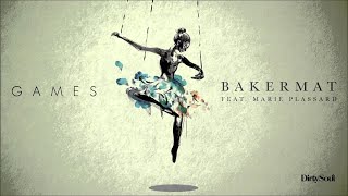 Bakermat feat Marie Plassard  Games [upl. by Bentlee4]