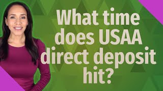 What time does USAA direct deposit hit [upl. by Annabal]