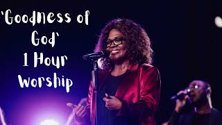 CeCe Winans  Goodness of God 1 Hour Worship  Godwithin Inspirations [upl. by Goer]