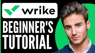 How to Use Wrike for Beginners  Wrike Tutorial 2024 [upl. by Ciprian388]