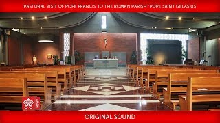 Pope FrancisPastoral visit to the Roman parish quotPope Saint Gelasius Iquot 20180225 [upl. by Arte]