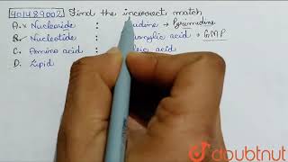 Find the incorrect Match  A Nucleoside  Uridine  B Nucleotide  Guanylic acid [upl. by Stern]