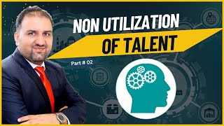 Non utilization of Talent Waste Part 2 Non utilization of Talent in UrduHindi  Waqas Ali LSCP [upl. by Hgielrebma]