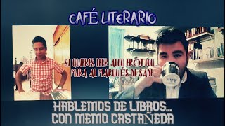 Café Literario  Hablemos de libros Invitado especial Memo Castañeda [upl. by Obnukotalo]