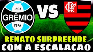 o técnico Renato Portaluppi surpreende a todos com a escalação do Grêmio x Flamengo [upl. by Ardnuaet]