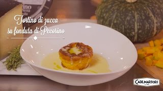 In cucina con Cademartori  Tortino di zucca su fonduta di Pecorino [upl. by Suraved637]