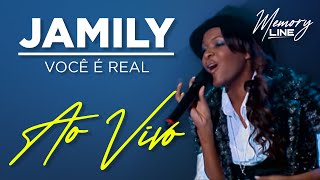 Jamily  Você é Real Ao Vivo [upl. by Elden]