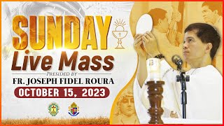 SUNDAY FILIPINO MASS TODAY LIVE  OCTOBER 15 2023  FR JOSEPH FIDEL ROURA [upl. by Briny582]