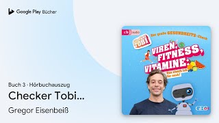 „Checker Tobi  Der große GesundheitsCheck…“ von Gregor Eisenbeiß · Hörbuchauszug [upl. by Gotthard]