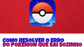 COMO RESOLVER O ERRO DO POKEMON GO QUE FECHA SOZINHO [upl. by Nyrrad]