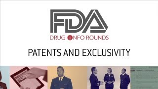 FDA Drug Info Rounds July 2012 Patents and Exclusivity [upl. by Melessa]