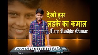 Mere Rashke Qamar OnRoland xps 10 ByArshad Cover Song [upl. by Robbin672]