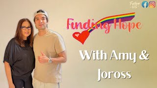 Finding Hope with Amy Episode 70 Joross [upl. by Esialb687]