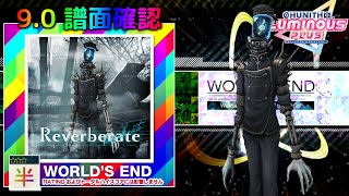 90 Reverberate WORLDS END 半☆☆☆ 譜面確認 CHUNITHM チュウニズム [upl. by Ardnu867]