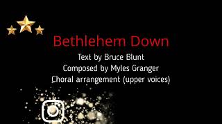 Bethlehem Down  new choral arrangement for choir [upl. by Frum27]