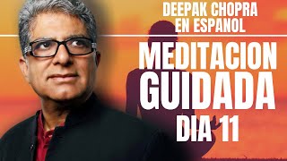 Deepak Chopra Meditacion Guidada 21 Dias  Dia 11  Una meditación al día por la felicidad [upl. by Gninnahc]