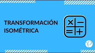 Estudia para la PSU  Matemáticas  Transformación Isométrica [upl. by Natividad]