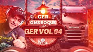 G E R vol 04 O 163 É O QUE LIGA by Dj Celso FREE DOWNLOAD LEIA A DESCRIÇÃO ANTES DE DAR O PLAY [upl. by Attlee415]