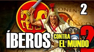 ÍBEROS CONTRA EL MUNDO 2  Episodio 2  Total War ROME 2 [upl. by Kenton273]