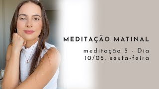 Meditação Para Começar o Dia AO VIVO  1005 sextafeira [upl. by Koblas]