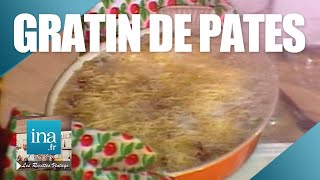 Recette  Le gratin de pâtes à la saucisse de Michel Oliver  Archive INA [upl. by Sheets]