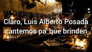 Doble dosis de licor letralyrics Luis Alberto posada ft Fernando Burbano fernandoburbano musica [upl. by Nivart]