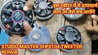 Studio master SHF0104 tweeter repair  स्टूडियोमास्टर HF में ये डायफार्म लगा लो पैसे बच जायेंगे [upl. by Ahsercul]