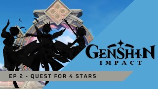 Quest for 4 Stars  Genshin Impact [upl. by Isherwood]